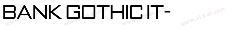 Bank Gothic IT字体转换